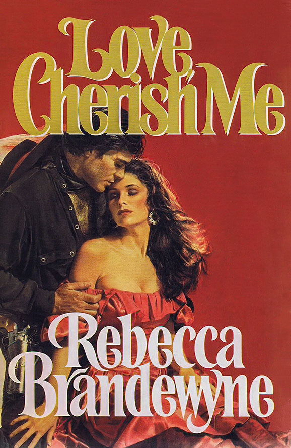 Love, Cherish Me by Rebecca Brandewyne - Book Cover